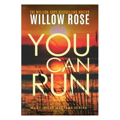 "You Can Run" - "" ("Rose Willow")