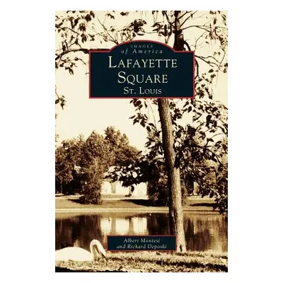 "Lafayette Square, St. Louis" - "" ("Montesi Albert J.")