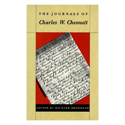 "The Journals of Charles W. Chesnutt" - "" ("Chesnutt Charles W.")