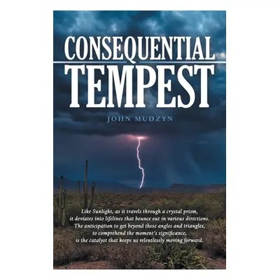 "Consequential Tempest" - "" ("Mudzyn John")