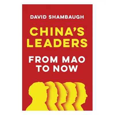 "China's Leaders: From Mao to Now" - "" ("Shambaugh David")