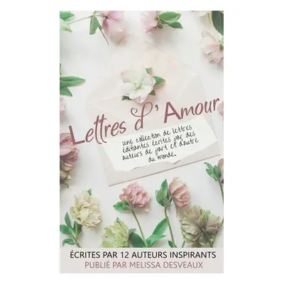 "Lettres d'Amour" - "" ("Desveaux Melissa")