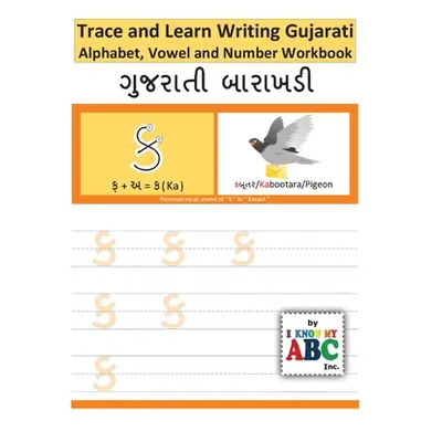 "Trace and Learn Writing Gujarati Alphabet, Vowel and Number Workbook: Gujarati Barakhadi Nee Ch