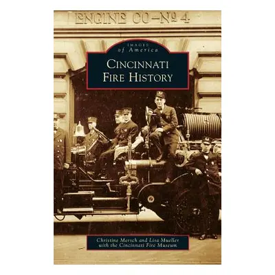 "Cincinnati Fire History" - "" ("Mersch Christine")