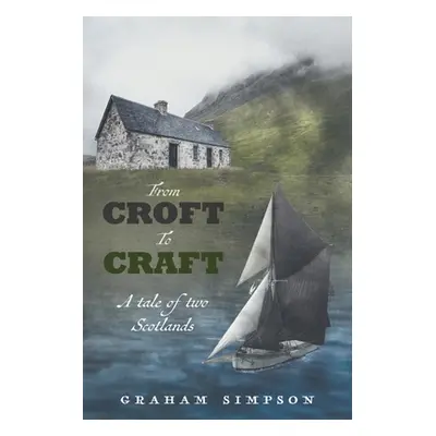 "From Croft to Craft" - "" ("Simpson Graham")