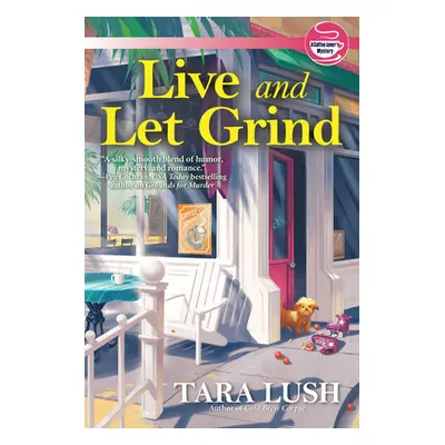 "Live and Let Grind" - "" ("Lush Tara")