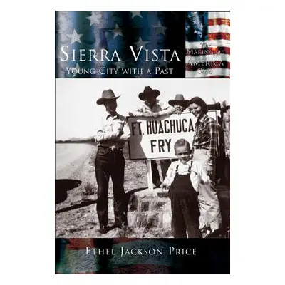 "Sierra Vista: Young City with a Past" - "" ("Price Ethel Jackson")