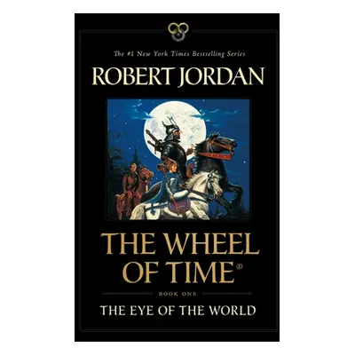 "The Eye of the World: Book One of the Wheel of Time" - "" ("Jordan Robert")