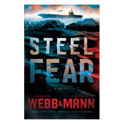 "Steel Fear: A Thriller" - "" ("Webb Brandon")