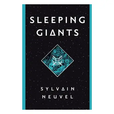 "Sleeping Giants" - "" ("Neuvel Sylvain")