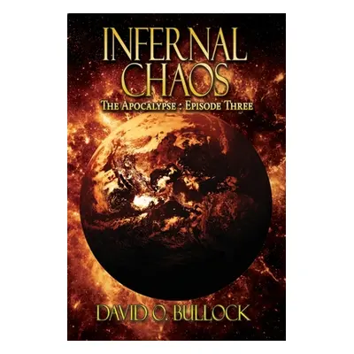 "Infernal Chaos" - "" ("Bullock David O.")