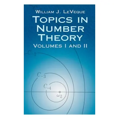 "Topics in Number Theory, Volumes I and II" - "" ("Leveque William Judson")