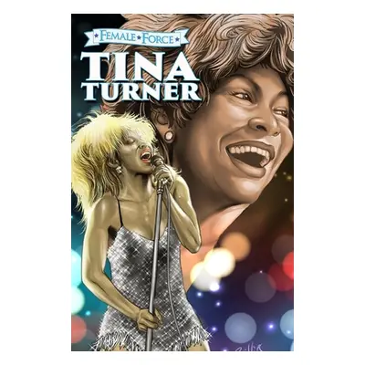 "Female Force: Tina Turner" - "" ("Frizell Michael")