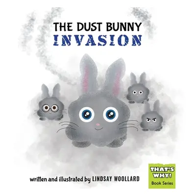 "The Dust Bunny Invasion" - "" ("Woollard Lindsay")