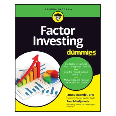 "Factor Investing for Dummies" - "" ("Maendel James")