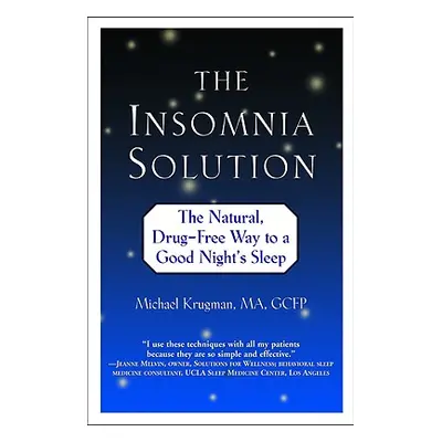 "The Insomnia Solution: The Natural, Drug-Free Way to a Good Night's Sleep" - "" ("Krugman Micha