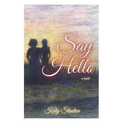 "Say Hello" - "" ("Stanton Katy")