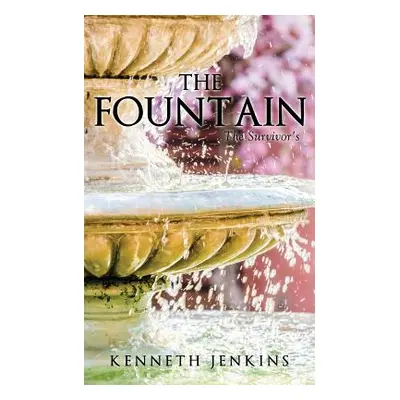 "The Fountain" - "" ("Jenkins Kenneth")