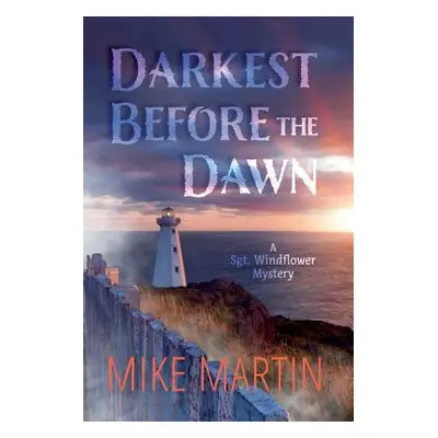 "Darkest Before the Dawn" - "" ("Martin Mike")