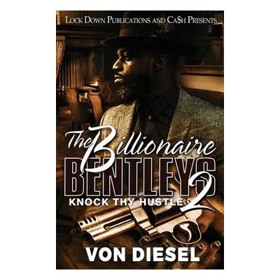 "The Billionaire Bentleys 2" - "" ("Diesel Von")