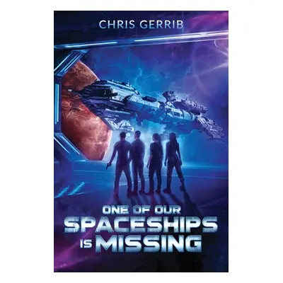 "One of Our Spaceships is Missing" - "" ("Gerrib Chris")