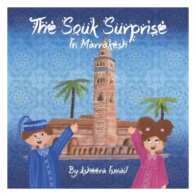 "The Souk Surprise in Marrakesh" - "" ("Ismail Asheera")