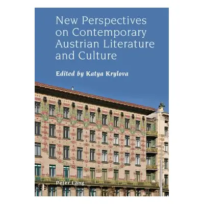 "New Perspectives on Contemporary Austrian Literature and Culture" - "" ("Krylova Katya")