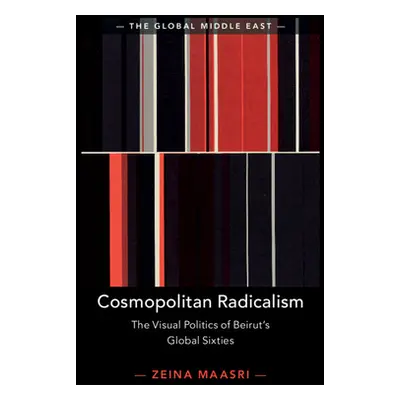 "Cosmopolitan Radicalism" - "" ("Maasri Zeina")