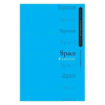 "Space: A History" - "" ("Janiak Andrew")