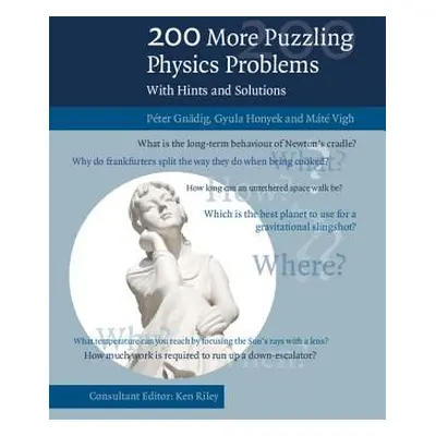 "200 More Puzzling Physics Problems: With Hints and Solutions" - "" ("Gndig Pter")