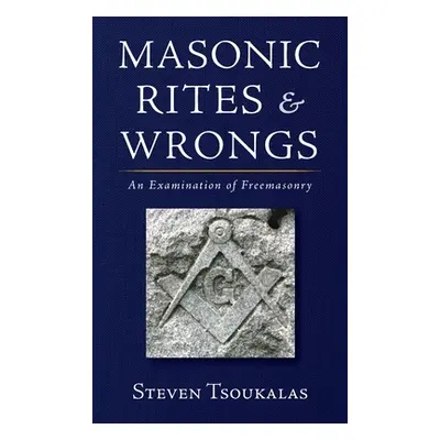 "Masonic Rites and Wrongs" - "" ("Tsoukalas Steven")