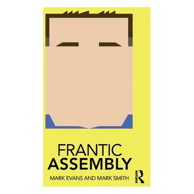 "Frantic Assembly" - "" ("Evans Mark")