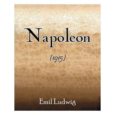 "Napoleon (1915)" - "" ("Ludwig Emil")