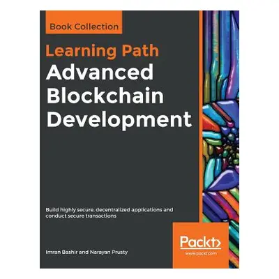 "Advanced Blockchain Development" - "" ("Bashir Imran")