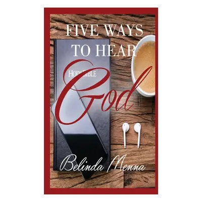 "Five Ways to Hear God" - "" ("Menna Belinda")