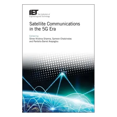 "Satellite Communications in the 5g Era" - "" ("Sharma Shree Krishna")