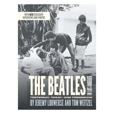 "The Beatles in Los Angeles: Yesterday, Today, and Tomorrow" - "" ("Louwerse Jeremy")