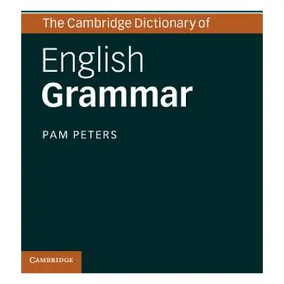 "The Cambridge Dictionary of English Grammar" - "" ("Peters Pam")