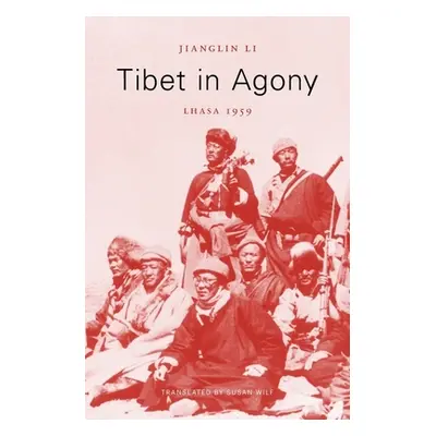 "Tibet in Agony: Lhasa 1959" - "" ("Li Jianglin")