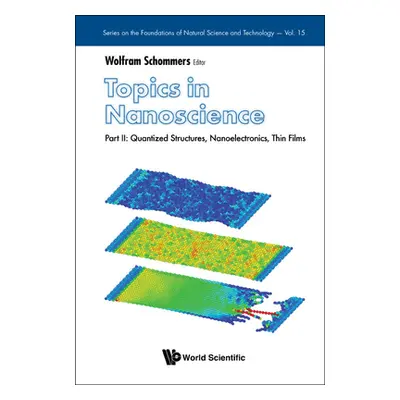 "Topics in Nanoscience - Part II: Quantized Structures, Nanoelectronics, Thin Films" - "" ("Scho