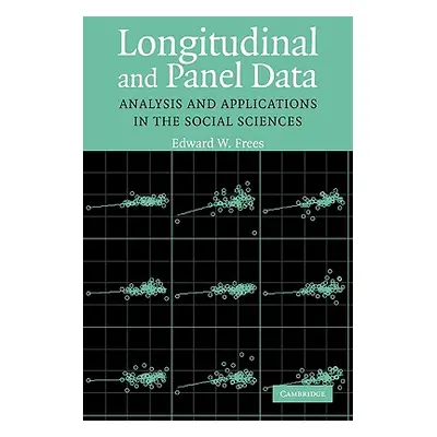 "Longitudinal and Panel Data: Analysis and Applications in the Social Sciences" - "" ("Frees Edw