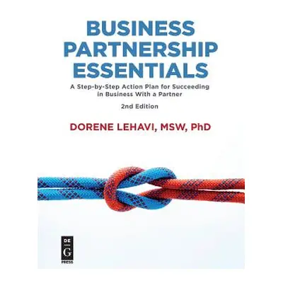 "Business Partnership Essentials: A Step-By-Step Action Plan for Succeeding in Business with a P