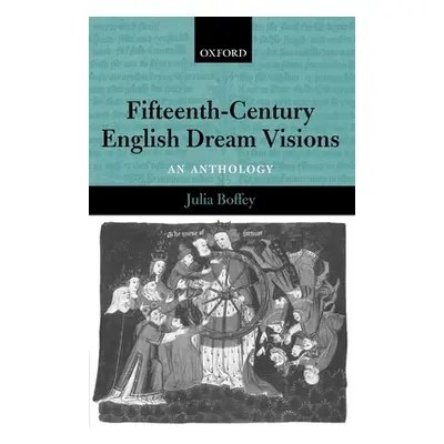 "Fifteenth-Century English Dream Visions: An Anthology" - "" ("Boffey Julia")