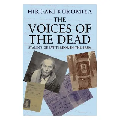 "The Voices of the Dead: Stalin's Great Terror in the 1930s" - "" ("Kuromiya Hiroaki")