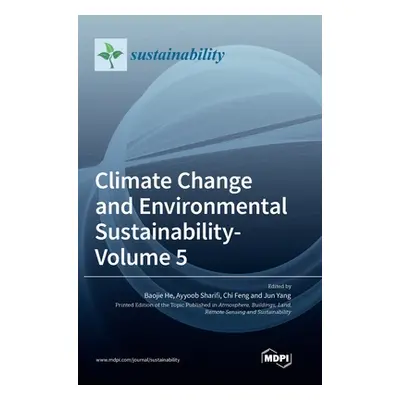 "Climate Change and Environmental Sustainability- Volume 5" - "" ("He Baojie")