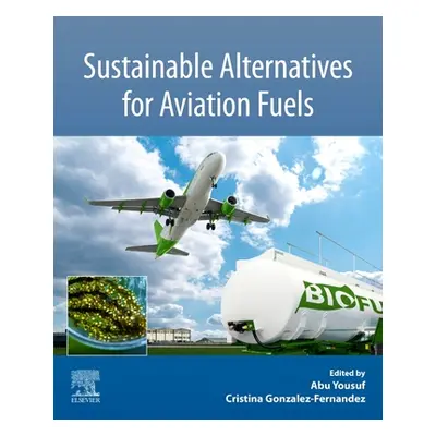 "Sustainable Alternatives for Aviation Fuels" - "" ("Yousuf Abu")