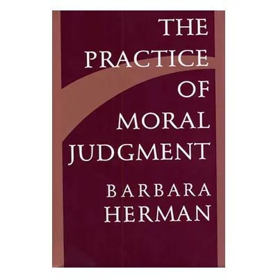 "Practice of Moral Judgment" - "" ("Herman Barbara")