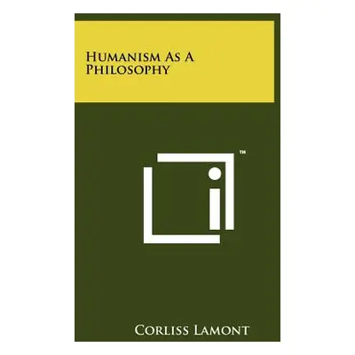 "Humanism As A Philosophy" - "" ("Lamont Corliss")