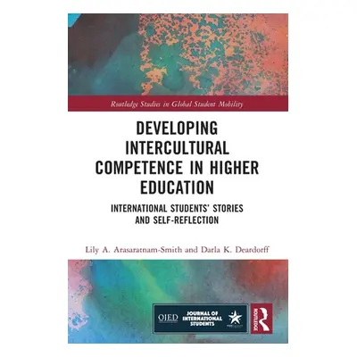 "Developing Intercultural Competence in Higher Education: International Students' Stories and Se