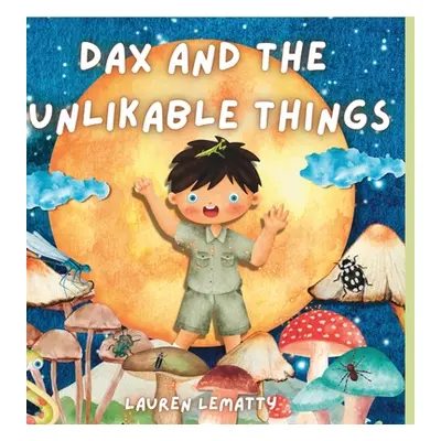 "Dax and the Unlikable Things" - "" ("Lematty Lauren")